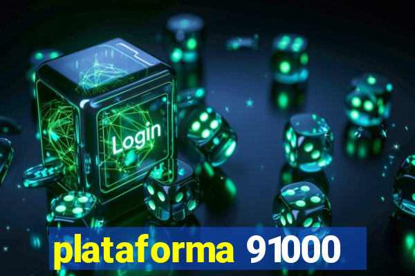 plataforma 91000